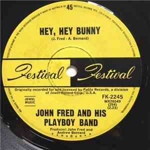 John Fred & His Playboy Band - Hey, Hey Bunny