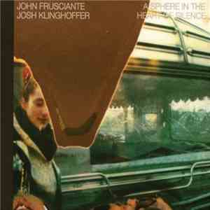 John Frusciante / Josh Klinghoffer - A Sphere In The Heart Of Silence