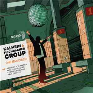 Kalnein & Fischbacher Group - One Man Disco