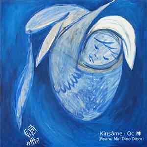 Kinsâme - Oc Kami (Byanu Mat Dino Diom)