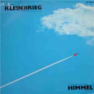 Kleinkrieg - Ich Schreib' Es An Den Himmel