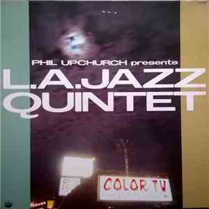 L.A. Jazz Quintet - Phil Upchurch Presents L. A. Jazz Quintet