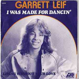 Leif Garrett - I Was Made For Dancin' / Living Without Your Love