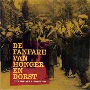 Lieven Tavernier & United Brass - De Fanfare Van Honger En Dorst