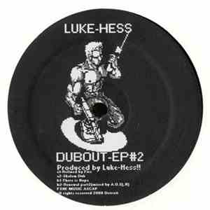 Luke-Hess - Dubout EP#2