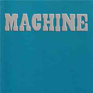 Machine  - Machine
