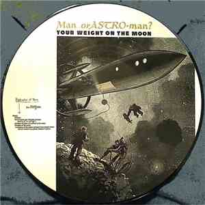 Man Or Astro-Man? - Your Weight On The Moon