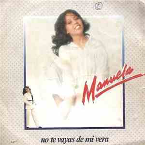 Manuela  - No Te Vayas De Mi Vera