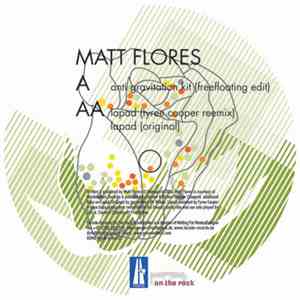 Matt Flores - Anti Gravitation Kit / Lapad