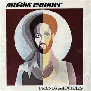 Milton Wright - Friends And Buddies