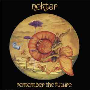 Nektar - Remember The Future