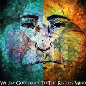 Noah Sias - We Say Goodnight To The Restless Mind