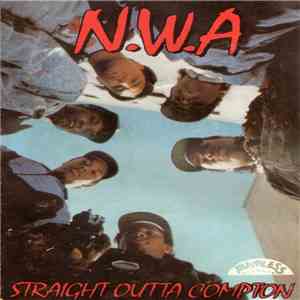 N.W.A. - Straight Outta Compton