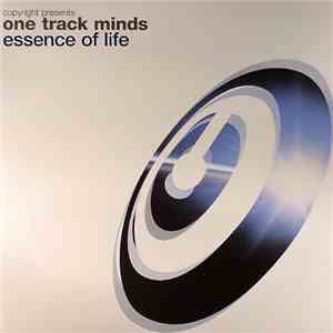 One Track Minds - Essence Of Life