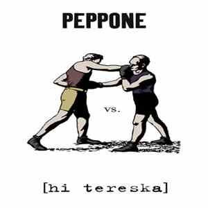 Peppone  / Hi Tereska - Peppone vs. Hi Tereska