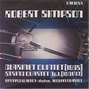 Robert Simpson - Bernard Walton , Aeolian Quartet - Clarinet Quintet , String Quartet (1951/52)