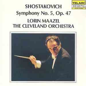 Shostakovich, Lorin Maazel, The Cleveland Orchestra - Symphony No. 5, Op. 47