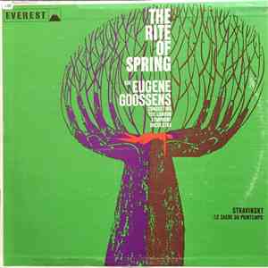 Stravinsky - Sir Eugene Goossens Conducting The London Symphony Orchestra - The Rite Of Spring (Le Sacre Du Printemps)