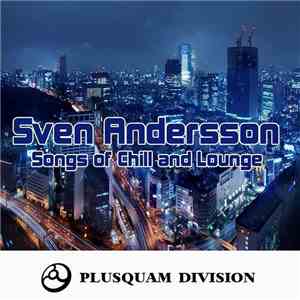 Sven Andersson  - Songs Of Chill And Lounge