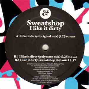 Sweatshop - I Like It Dirty