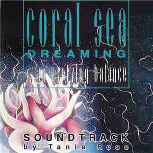 Tania Rose - Coral Sea Dreaming ...An Evolving Balance - Soundtrack By Tania Rose