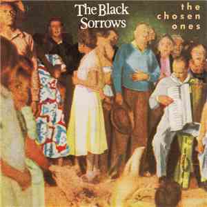 The Black Sorrows - The Chosen Ones