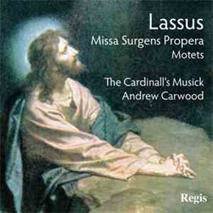 The Cardinall's Musick, Andrew Carwood, Lassus - Missa Surgens Propera