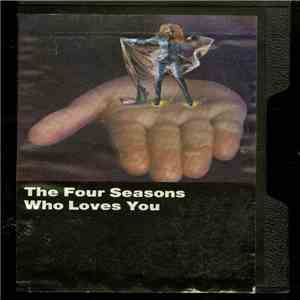 The Four Seasons - Who Loves You