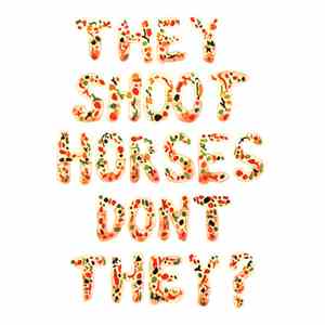 They Shoot Horses, Don't They? - Pick Up Sticks