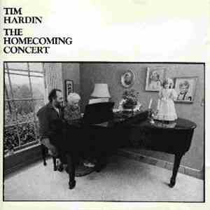 Tim Hardin - The Homecoming Concert