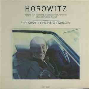 Vladimir Horowitz - Horowitz Works By Schumann, Chopin And Rachmaninoff