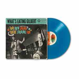 What's Eating Gilbert - That New Sound You're Looking For