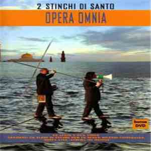 2 Stinchi Di Santo - Opera omnia - Per un nuovo diluvio universale