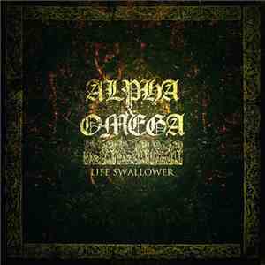 Alpha & Omega  - Life Swallower