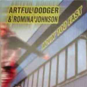 Artful Dodger And Romina Johnson - Movin Too Fast