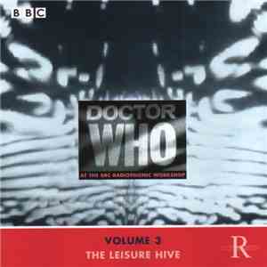 BBC Radiophonic Workshop - Doctor Who At The BBC Radiophonic Workshop - Volume 3: The Leisure Hive