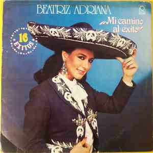 Beatriz Adriana - Mi Camino Al Exito
