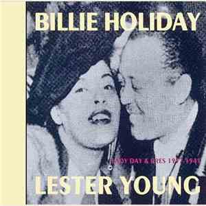 Billie Holiday - Lester Young - Lady Day & Pres 1937-1941
