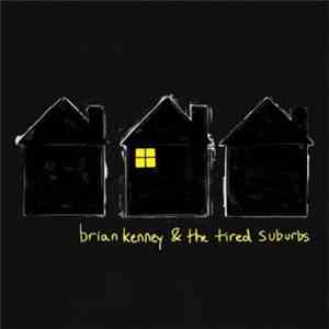 Brian Kenney & The Tired Suburbs - Brian Kenney & The Tired Suburbs