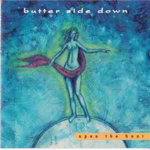 Butter Side Down - Upon The Hour