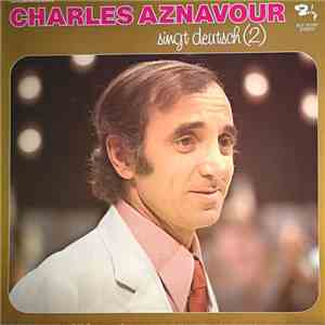Charles Aznavour - Singt Deutsch 
