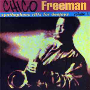 Chico Freeman - Synthophone Riffs For Deejays Volume 1