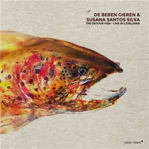 De Beren Gieren & Susana Santos Silva - The Detour Fish