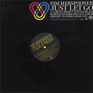 Fischerspooner - Just Let Go