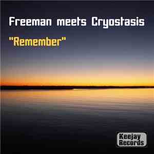 Freeman  Meets Cryostasis - Remember