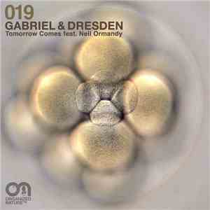 Gabriel & Dresden Feat. Neil Ormandy - Tomorrow Comes