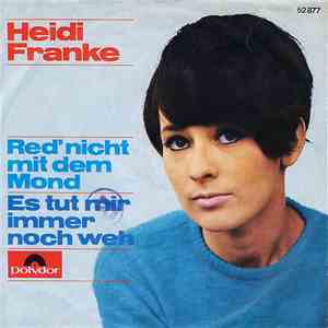 Heidi Franke - Red' Nicht Mit Dem Mond / Es Tut Mir Immer Noch Weh