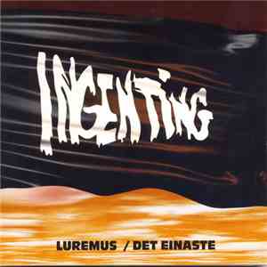 Ingenting - Luremus / Det Einaste