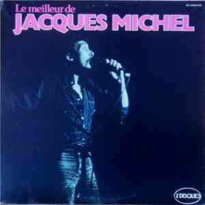 Jacques Michel - Le Meilleur De Jacques Michel