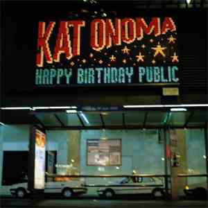 Kat Onoma - Happy Birthday Public